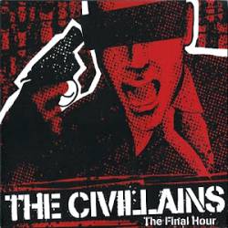 The Civillains : The Final Hour The Civillains : The Final Hour